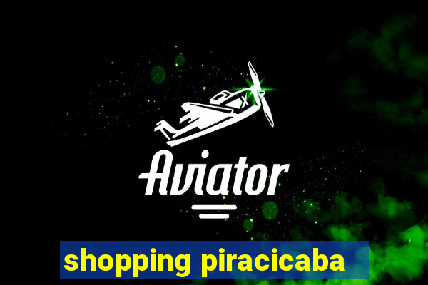 shopping piracicaba - brmalls